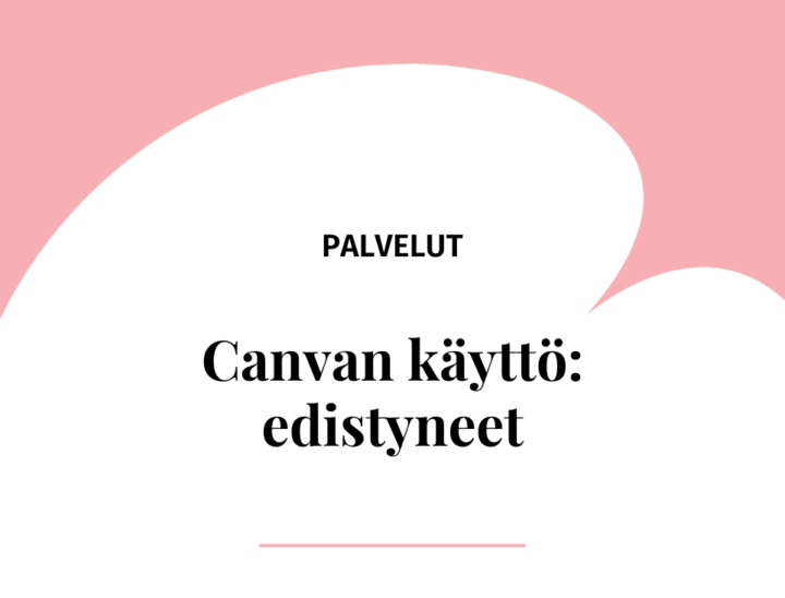 Palvelu – Canvan käyttö edistyneille