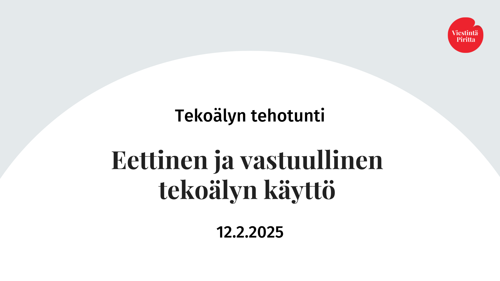 Tekoälyn tehotunti: Eettinen ja vastuullinen tekoälyn käyttö. 12.2.2025