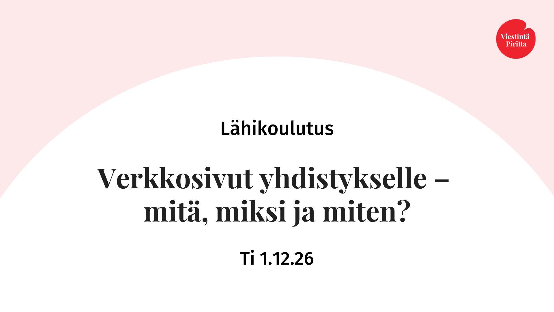 Lähikoulutus: verkkosivyut yhdistykselle: mitä, miksi ja miten? 13.3.2027