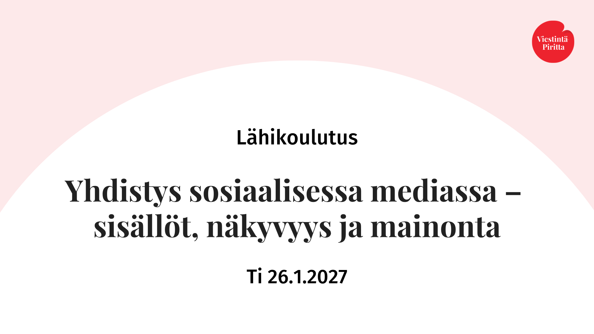 Lähikoulutus: Yhdistys sosiaalisessa mediassa – sisällöt, näkyvyyt ja mainonta